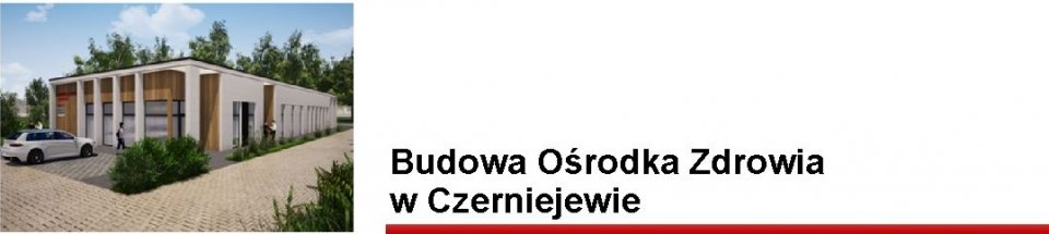 Umowa na budowę Ośrodka Zdrowia w Czerniejewie podpisana